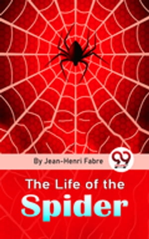 The Life Of The Spider