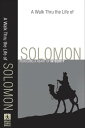 A Walk Thru the Life of Solomon (Walk Thru the Bible Discussion Guides) Pursuing a Heart of Integrity