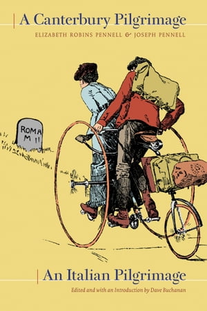 A Canterbury Pilgrimage An Italian Pilgrimage【電子書籍】[ Elizabeth Robins Pennell ]