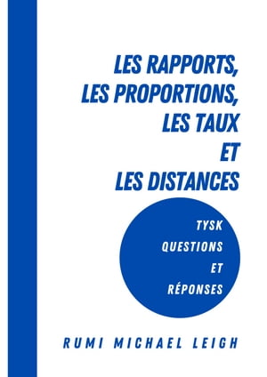 Les rapports, les proportions, les taux et les distances