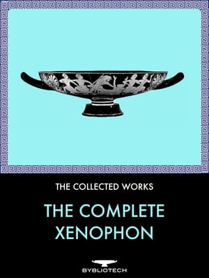 The Complete Xenophon