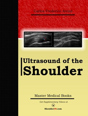 Ultrasound of the ShoulderŻҽҡ[ Carlos F. Arend ]