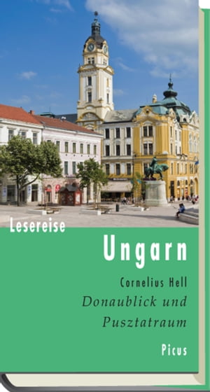 Lesereise Ungarn Donaublick und Pusztatraum