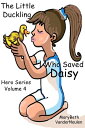 The Little Duckling Who Saved Daisy Hero, #4