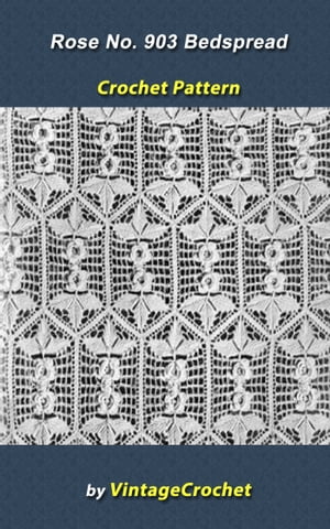 Irish Rose Bedspread No. 903 Vintage Crochet Pattern