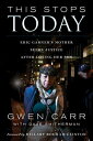 This Stops Today Eric Garner 039 s Mother Seeks Justice after Losing Her Son【電子書籍】 Gwen Carr