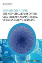 Toward the Future: The New Challenges of the Cell Therapy and Potential of Regen...