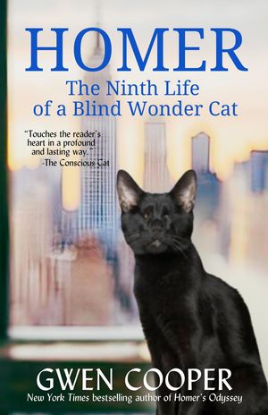 Homer: The Ninth Life of a Blind Wonder Cat