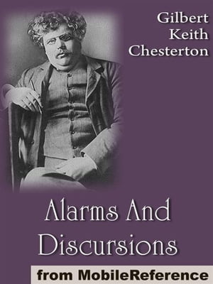 Alarms And Discursions: Includes The Long Bow, The Glory Of Grey, The Sentimentalist And 30+ Other Works (Mobi Classics)