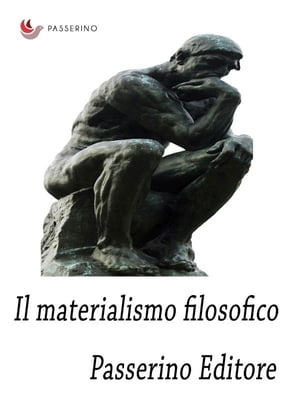 Il materialismo filosoficoŻҽҡ[ Passerino Editore ]