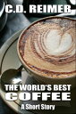 The World's Best Coffee (Short Story)【電子