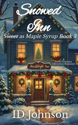Snowed Inn A Sweet Christmas Vermont Romance【電子書籍】[ ID Johnson ]