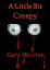 A Little Bit CreepyŻҽҡ[ Gary Weston ]