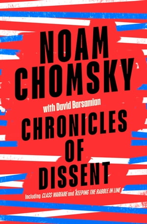 Chronicles of Dissent【電子書籍】 Noam Chomsky