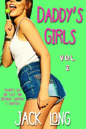 Father's Day, One Last Time, Birthday Surprise Daddy's Girls, #2【電子書籍】[ Jack Long ]