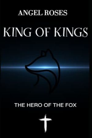 KING OF KINGS - THE HERO OF THE FOX