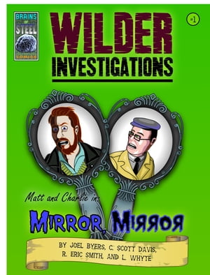 Wilder Investigations #1 "Mirror Mirror"