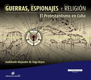 Guerras, Espionajes y Religión