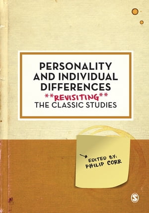 Personality and Individual Differences Revisiting the Classic Studies