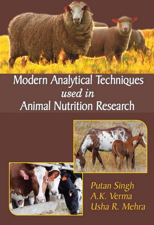 Modern Analytical Techniques Used In Animal Nutrition Research