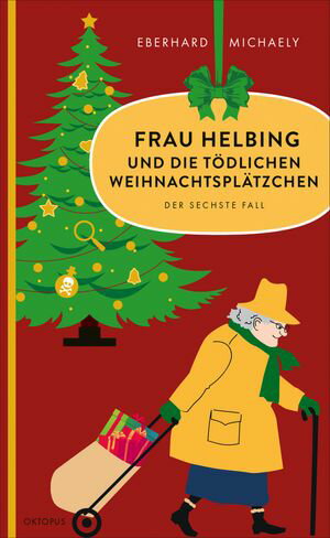 Frau Helbing und die t?dlichen Weihnachtspl?tzchen Der sechste Fall