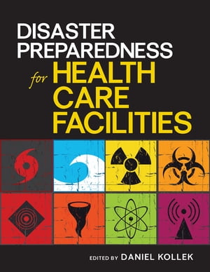 Disaster Preparedness for Healthcare Facilities