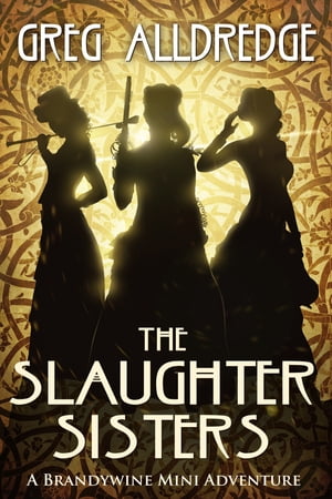 A Slaughter Sisters Adventure #1 When the Dead Walk the EarthŻҽҡ[ Greg Alldredge ]