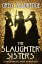 A Slaughter Sisters Adventure #1 When the Dead Walk the EarthŻҽҡ[ Greg Alldredge ]