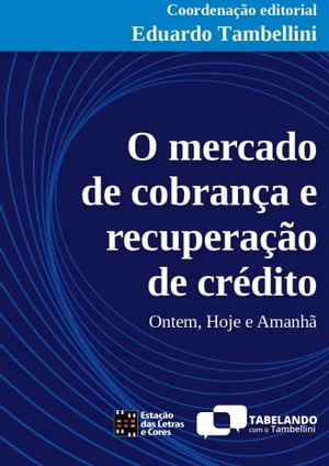 O mercado de cobrança e recuperação de crédito