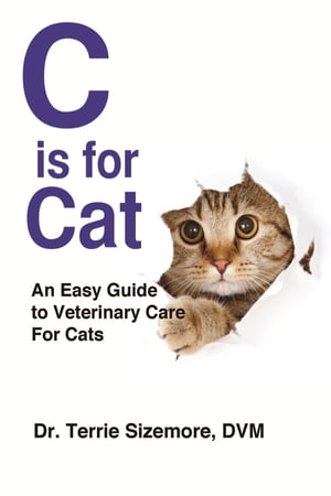 ŷKoboŻҽҥȥ㤨C is for Cat An Easy Guide to Veterinary Care for CatsŻҽҡ[ Terrie Sizemore ]פβǤʤ650ߤˤʤޤ
