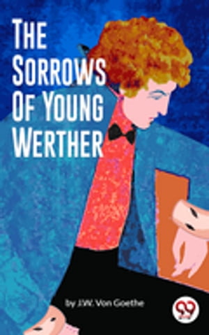 The Sorrows of Young Werther