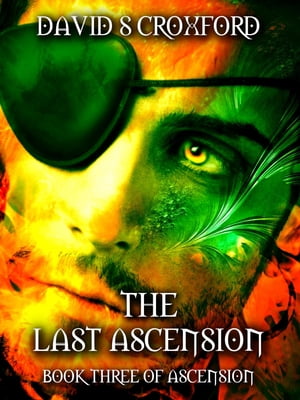 The Last Ascension: Book Three of Ascension