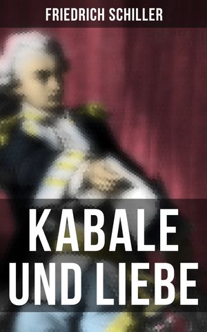 Kabale und Liebe【電子書籍】 Friedrich Schiller