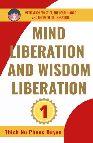 MIND-LIBERATION AND WISDOM-LIBERATION 1