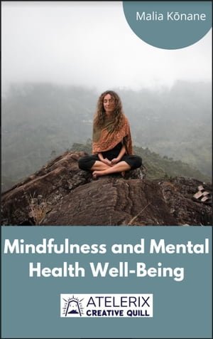 Mindfulness And Mental Health Well-Being