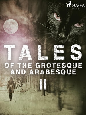 Tales of the Grotesque and Arabesque II