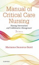 Manual of Critical Care Nursing - E-Book Nursing Interventions and Collaborative Management【電子書籍】 Marianne Saunorus Baird, RN, MN, ACNS-BC