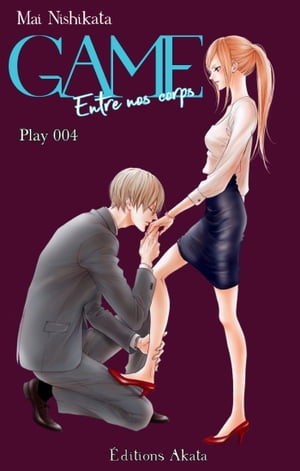 GAME - Entre nos corps - Chapitre 4 (VF)