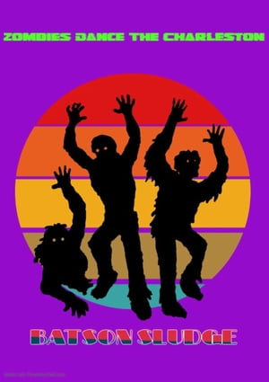 ŷKoboŻҽҥȥ㤨Zombies Dance the CharlestonŻҽҡ[ Batson Sludge ]פβǤʤ162ߤˤʤޤ