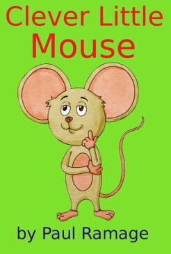 Clever Little Mouse【電子書籍】[ Paul Ramage ]