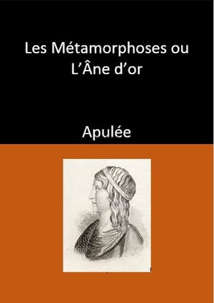 Les Métamorphoses ou L’Âne d’or