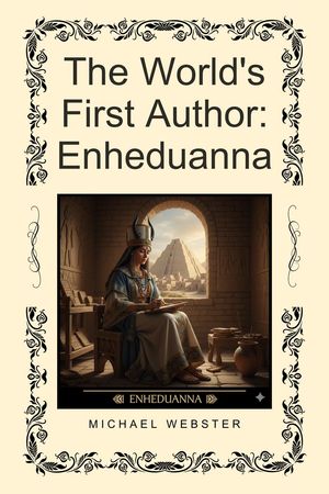 The World's First Author: Enheduanna