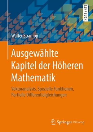 Ausgew?hlte Kapitel der H?heren Mathematik Vektoranalysis, Spezielle Funktionen, Partielle Differentialgleichungen