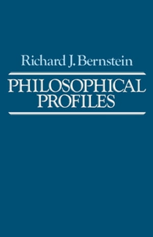 Philosophical Profiles Essays in a Pragmatic Mode