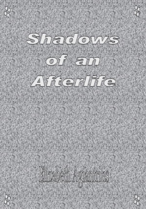 Shadows of an Afterlife