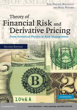 Theory of Financial Risk and Derivative Pricing From Statistical Physics to Risk ManagementŻҽҡ[ Jean-Philippe Bouchaud ]