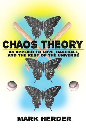 ŷKoboŻҽҥȥ㤨Chaos Theory As Applied to Love, Baseball, and the Rest of the UniverseŻҽҡ[ Mark Herder ]פβǤʤ119ߤˤʤޤ