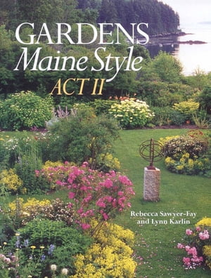 Gardens Maine Style, Act II
