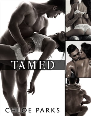Tamed - Complete Series【電子書籍】[ Chloe