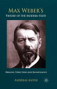 Max Weber 039 s Theory of the Modern State Origins, structure and Significance【電子書籍】 A. Anter